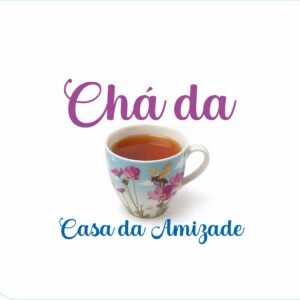 CHÁ DA CASA DA AMIZADE